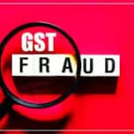 ব্যাপক GST জালিয়াতি উন্মোচিত: 200+ বোগাস সংস্থা দেশব্যাপী কেলেঙ্কারিতে জড়িত